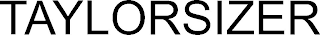 TAYLORSIZER