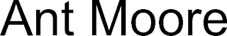 ANT MOORE