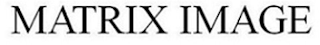 MATRIX IMAGE