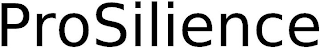 PROSILIENCE