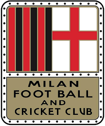 MILAN FOOT BALL AND CRICKET CLUB