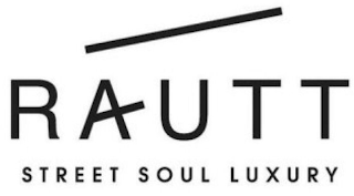 RAUTT STREET SOUL LUXURY