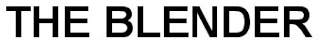THE BLENDER