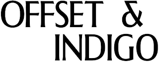 OFFSET & INDIGO