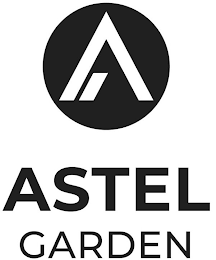 A ASTEL GARDEN