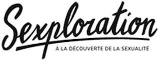 SEXPLORATION À LA DÉCOUVERTE DE LA SEXUALITÉ