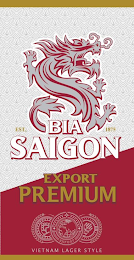 BIA SAIGON EST. 1875 EXPORT PREMIUM VIETNAM LAGER STYLE