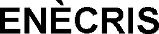 ENÈCRIS
