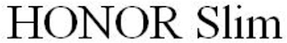 HONOR SLIM