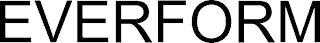 EVERFORM