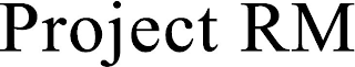 PROJECT RM