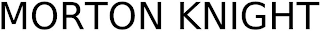 MORTON KNIGHT