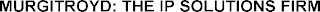 MURGITROYD: THE IP SOLUTIONS FIRM