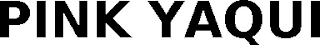 PINK YAQUI