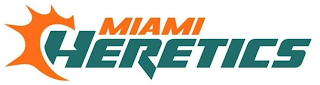 MIAMI HERETICS