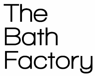 THE BATH FACTORY