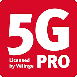 5G PRO LICENSED BY VÄLINGE