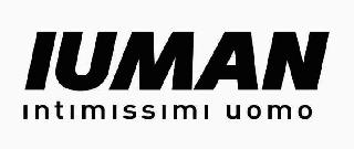 IUMAN INTIMISSIMI UOMO