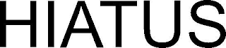 HIATUS