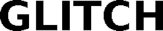 GLITCH