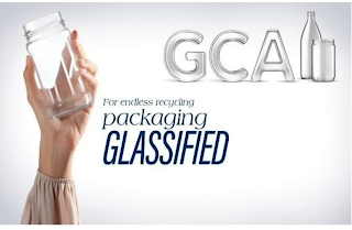 GCA FOR ENDLESS RECYCLING PACKAGING GLASSIFIED