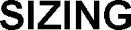 SIZING