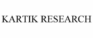 KARTIK RESEARCH