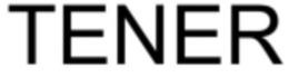 TENER