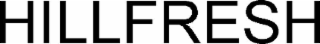 HILLFRESH