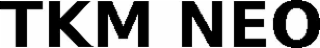 TKM NEO