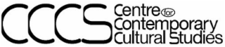 CCCS CENTRE FOR CONTEMPORARY CULTURAL STUDIES