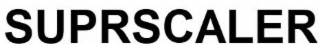 SUPRSCALER