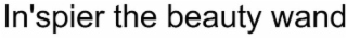 IN'SPIER THE BEAUTY WAND