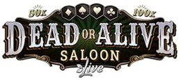 50X 100X DEAD OR ALIVE SALOON LIVE