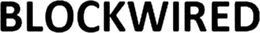 BLOCKWIRED