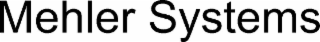 MEHLER SYSTEMS