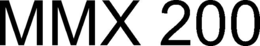 MMX 200