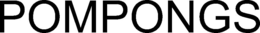 POMPONGS