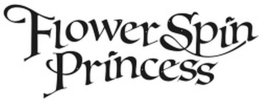 FLOWERSPIN PRINCESS
