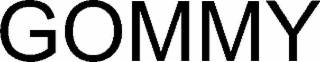 GOMMY