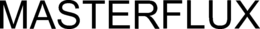 MASTERFLUX