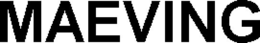 MAEVING