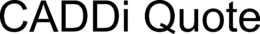 CADDI QUOTE