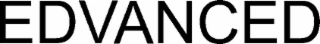 EDVANCED