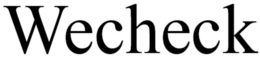 WECHECK