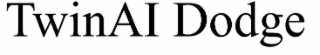 TWINAI DODGE