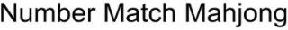 NUMBER MATCH MAHJONG