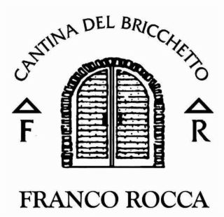 CANTINA DEL BRICCHETTO F R FRANCO ROCCA