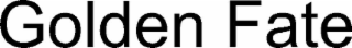 GOLDEN FATE