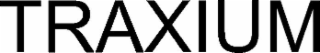 TRAXIUM